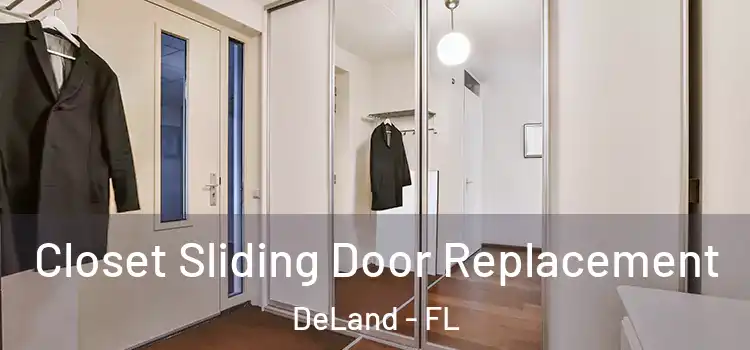 Closet Sliding Door Replacement DeLand - FL