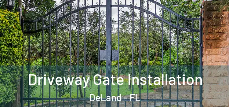  Driveway Gate Installation DeLand - FL