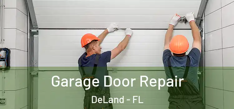  Garage Door Repair DeLand - FL