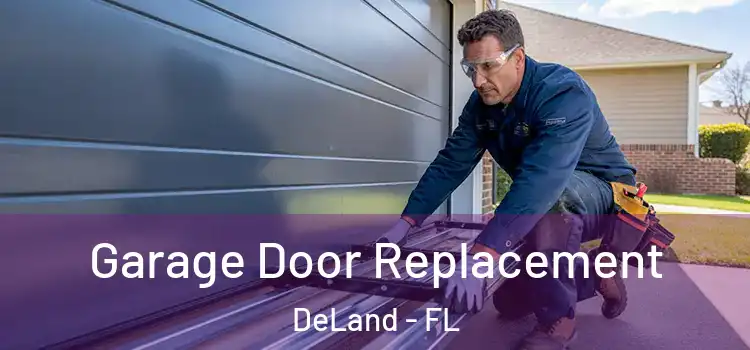  Garage Door Replacement DeLand - FL