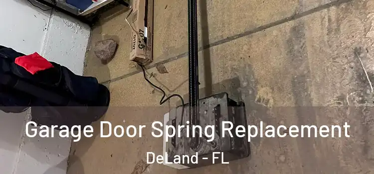  Garage Door Spring Replacement DeLand - FL