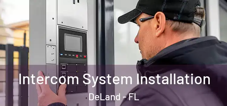  Intercom System Installation DeLand - FL