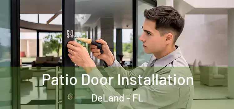 Patio Door Installation DeLand - FL