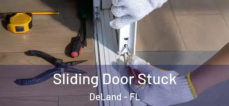 Sliding Door Stuck DeLand - FL